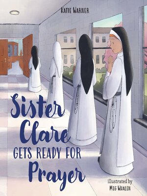 cover image of Sister Clare Gets Ready for Prayer